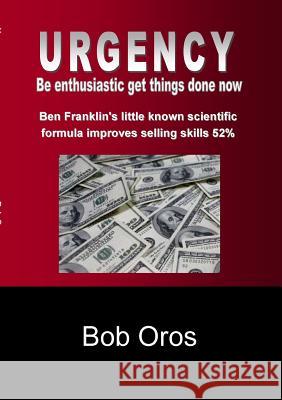 Urgency Bob Oros 9781105226915 Lulu.com