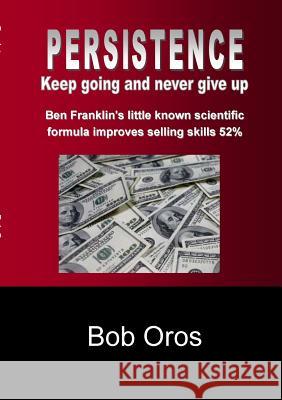 Persistence Bob Oros 9781105226977 Lulu.com