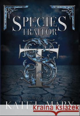 Species Traitor Kate L Mary 9781105268090
