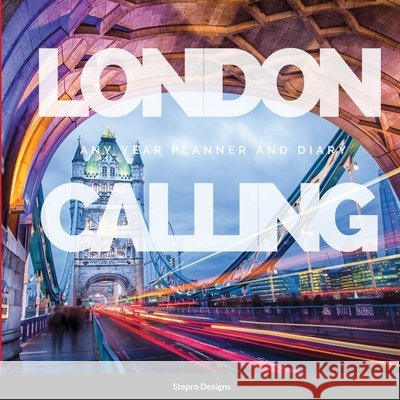 London Calling: Any Year Planner and Diary Setpro Designs 9781105292231