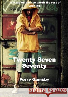 Twenty Seven Seventy Perry Gamsby 9781105303692