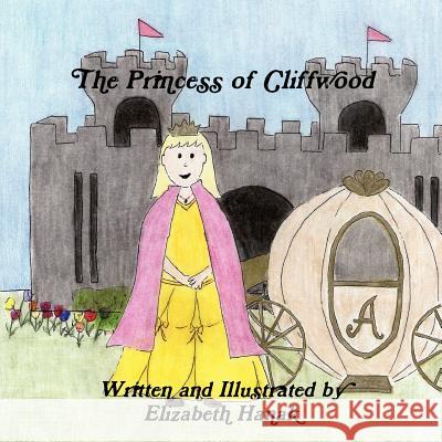 The Princess of Cliffwood Elizabeth Hanak 9781105305016