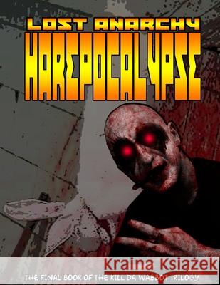 Lost Anarchy: Harepocalypse Mojo Diablo 9781105333385 Lulu.com