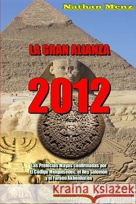 La Gran Alianza - 2012 Nathan Menz 9781105350849