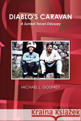 Diablo's Caravan Michael L. Godfrey 9781105366352