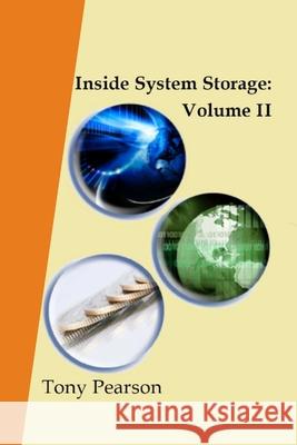 Inside System Storage: Volume II (Paperback) Tony Pearson 9781105375569 Lulu.com
