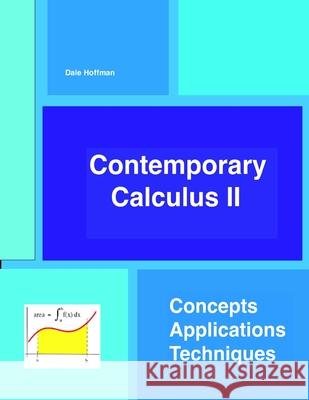Contemporary Calculus II Dale Hoffman 9781105411878 Lulu.com