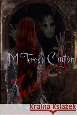 Judith M. Teresa Clayton 9781105423116 Lulu.com