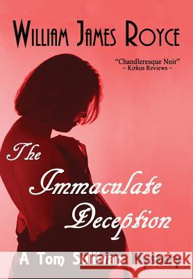 The Immaculate Deception William James Royce 9781105430107