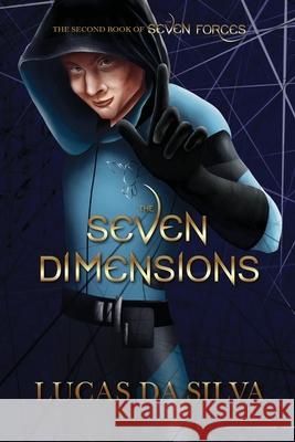 The Seven Dimensions Lucas Da Silva, Katerina Davies 9781105460173