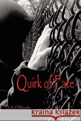 Quirk of Fate J. a. O'Rourke 9781105465277 Lulu.com