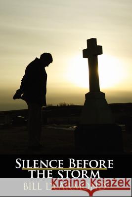 Silence Before the Storm Bill DeArmond 9781105491283