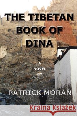 The Tibetan Book Of Dina Patrick Moran 9781105498824