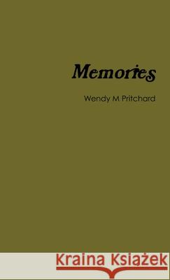 Memories Wendy Pritchard 9781105500640