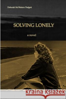 Solving Lonely Deborah Padgett 9781105517433