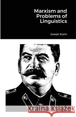 Marxism and Problems of Linguistics Joseph Stalin 9781105527265 Lulu.com