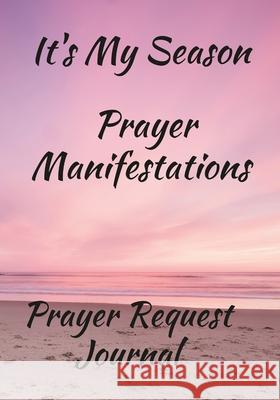 It's My Season, Prayer Manifestations, Prayer Journal Anna Coleman 9781105527913