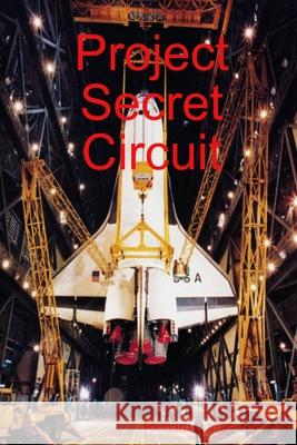 Project Secret Circuit Richard Tomlinson 9781105544606 Lulu.com