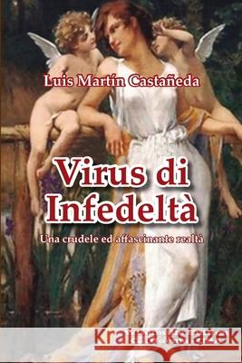 Virus Di Infedelta Luis Martin Castaneda 9781105544965