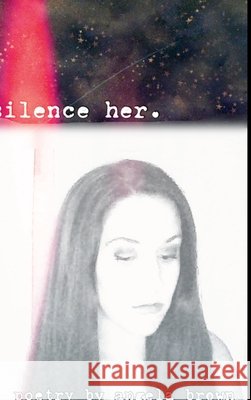 silence her. Brown, Angela, Hinish, Rebecca 9781105560903