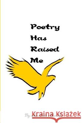 Poetry Has Raised Me Runett Nia Ebo 9781105562938 Lulu.com