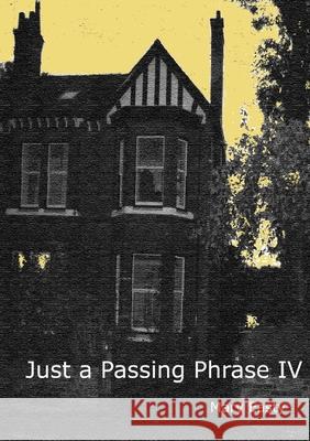 Just a Passing Phrase IV Mary Easty 9781105565304
