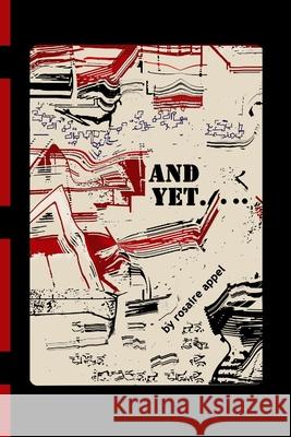 And Yet... Rosaire Appel 9781105572289