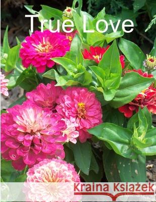 True Love Selena Millman 9781105573187 Lulu.com