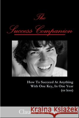 The Success Companion Claude La Vertu 9781105573200 Lulu.com