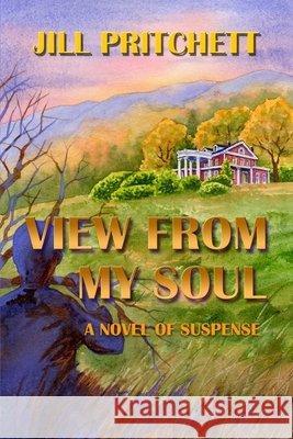 View From My Soul Jill Pritchett 9781105589973
