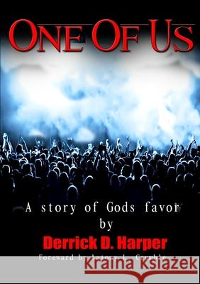 One of Us: A Story of God's Favor Derrick Harper 9781105593161