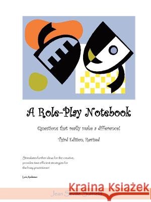 A Role-Play Notebook: Questions that really make a difference! Jean Seville Suffield 9781105612145