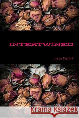 Intertwined Lucey Knight 9781105619502