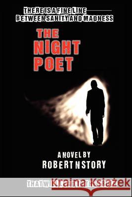 The Night Poet Robert N. Story 9781105621215 Lulu.com