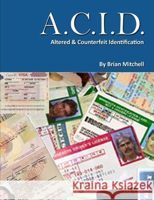 Altered and Counterfeit Identification Mitchell, Brian 9781105656385
