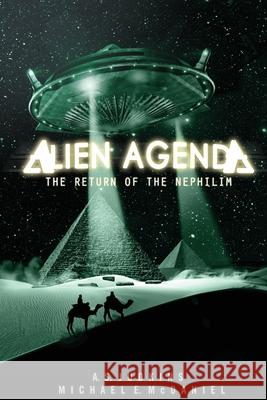 Alien Agenda: The Return of the Nephilim Aaron Judkins Michael McDaniel 9781105686252 Lulu.com