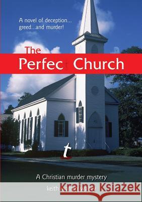 The Perfect Church Keith Walley 9781105702129