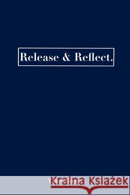 Release & Reflect. Yaslin Roque 9781105710438