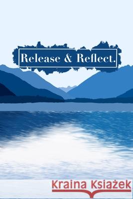 Release & Reflect. Yaslin Roque 9781105710452