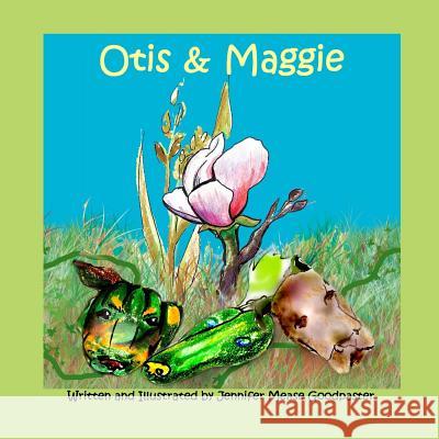 Otis & Maggie Jennifer Mease Goodpaster 9781105723094