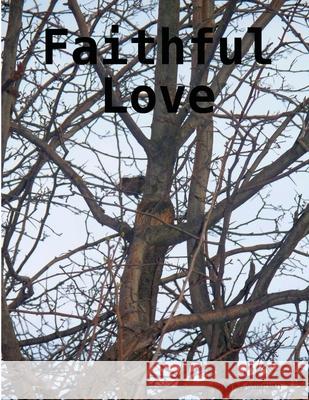 Faithful Love Selena Millman 9781105732126 Lulu.com