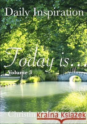 TODAY IS (Volume 3) Christine McTaggart 9781105752513