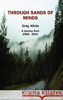 Through Sands of Minds Greg White 9781105761553