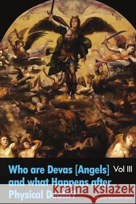 What is the Astral Plane Bhava Sagar & Who are Devas Angels Vol III Vashisht Vaid 9781105817304