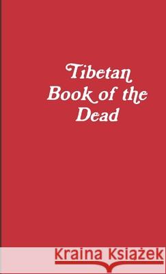 Tibetan Book of the Dead Frank Machovec 9781105839979