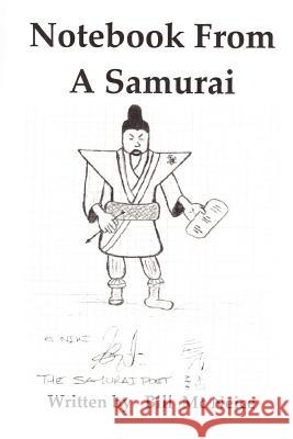 Notebook From A Samurai MC Neice, Bill 9781105840418 Lulu.com