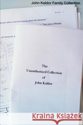 The Unauthorised Collection of John Kaldor David D 9781105841583 Lulu.com