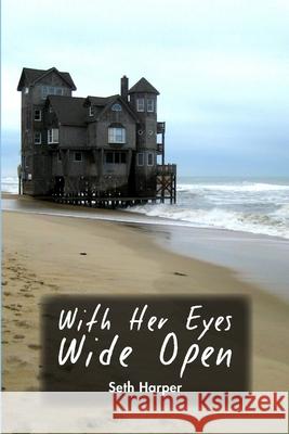With Her Eyes Wide Open Seth Harper 9781105879470