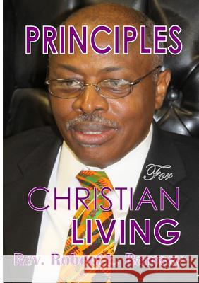 Principles For Christian Living Robert  L Ramsey 9781105886614