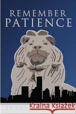 Remember Patience Shawn Sandhurst 9781105897474